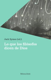 Lo que los filósofos dicen de Dios, AA.VV./SYMES, JACK - HERDER