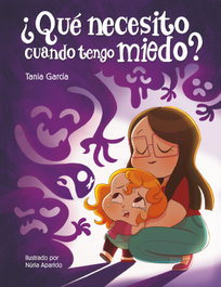 ¿Qué necesito cuando tengo miedo?, Tania García - BEASCOA