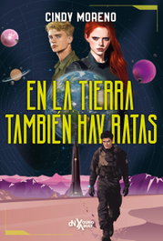 En la Tierra también hay ratas, Cindy Moreno - DEL NUEVO EXTREMO