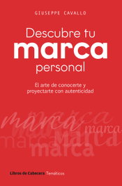 Descubre tu marca personal, Giuseppe Cavallo - LIBROS DE CABECERA