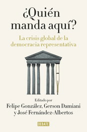 ¿Quien manda aquí? - Felipe González; José Fernandez-Albertos - DEBATE