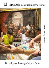 EL MUSEO: MANUAL INTERNACIONAL, Timothy Ambrose; Crispin Paine - AKAL