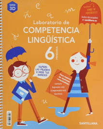 SANTILLANA, LABORATORIO DE COMPETENCIA LINGUISTICA SERIE 3D 6 PRIMARIA - SANTILLANA