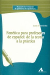 ARCO-LIBROS, Fonetica para profesores de español: de la teorica a la practica
