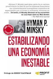 Estabilizando una economia inestable, Hyman P. Minsky - PROFIT