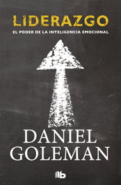 Liderazgo, Daniel Goleman - EDICIONES B