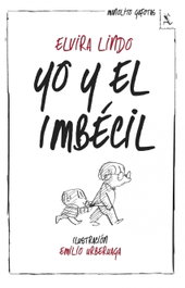 Yo y el imbecil, Elvira Lindo - SEIX BARRAL EDICIONES