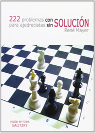LA CASA DE AJEDREZ 222 problemas con solución para ajedrecistas sin solución