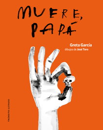 Muere, papá, Greta García - EDITORIAL TRANSITO
