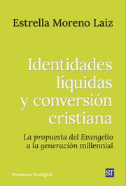 Identidades líquidas y conversión cristiana, Estrella Moreno Laiz - SALTERRAE