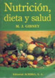 ACRIBIA NUTRICION, DIETA Y SALUD, Gibney, M. J. - ACRIBIA