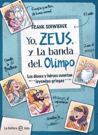 Yo, Zeus, y la banda del Olimpo, Frank Schwieger - LA ESFERA DE LOS LIBROS