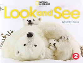 NATIONAL GEOGRAPHIC LEARNING Look and See Level 2 BrE Activity Book