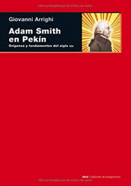 Adam Smith en Pekín, Giovanni Arrighi - AKAL