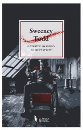 CLASSICA EDITORA, Sweeney Todd: O Terrível Barbeiro de Fleet Street