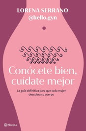 PLANETA, Conócete bien, cuídate mejor - Lorena Serrano