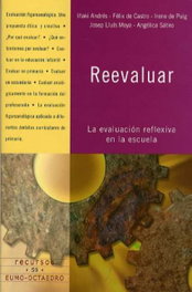 OCTAEDRO EDICIONES, Revaluar: la evaluación reflexiva en la escuela, Irene De Puig I Olive