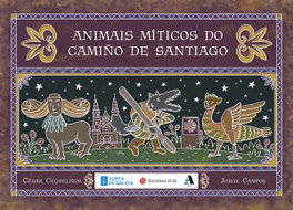 Animais míticos do Camiño de Santiago, César Lorenzo Gil - AIRA EDITORIAL