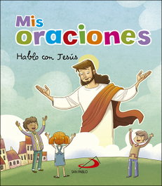 Mis oraciones, Equipo San Pablo - SAN PABLO EDITORIAL