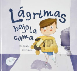 Lágrimas bajo la cama, Ana Meilán García - ENTRE NUBES Y CUENTOS