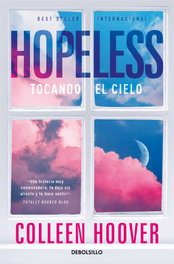 Hopeless: tocando el cielo, Colleen Hoover - DEBOLSILLO