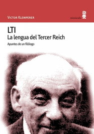 LTI. La lengua del Tercer Reich, Victor Klemperer - MINUSCULA EDITORIAL