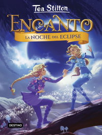 DESTINO INFANTIL, La noche del eclipse - Tea Stilton