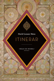 HOJAS DE HIERBA, Itinerar, David Lozano Mena