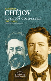 PAGINAS DE ESPUMA EDITORIAL, Cuentos completos Chejov 1887-1893, Antón Pávlovich Chéjov - PAGINAS DE ESPUMA EDITORIAL