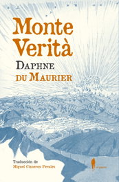 Monte Verità, Daphne Du Maurier - EL PASEO