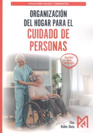 RA-MA Organización del hogar para el cuidado de personas. Manual práctico de logística en el hogar