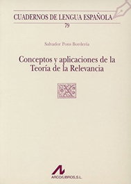 Conceptos y aplicaciones de la teoría de la relevancia, Salvador Pons Borderia - ARCO-LIBROS