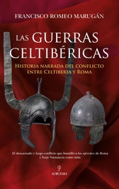 Las Guerras Celtibéricas, Francisco Romeo Marugán - Almuzara Editorial