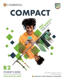 CAMBRIDGE Compact First for Schools Third edition English for Spanish Speakers Student's Book without answers with Digital Pack