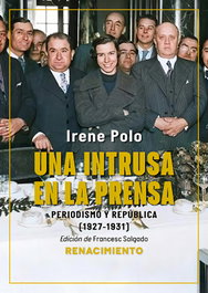 Una intrusa en la prensa, Irene Polo - RENACIMIENTO EDITORIAL
