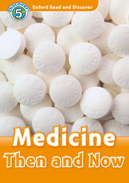 Oxford Read and Discover 5. Medicine Then and Now MP3 Pack, Louise Spilsbury - OXFORD UNIVERSITY PRESS