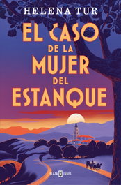 El caso de la mujer del estanque, Helena Tur - PLAZA & JANES