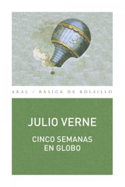 Cinco semanas en globo, Julio Verne - AKAL