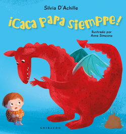 GRIBAUDO, ¡Caca para siempre! - Silvia Achille