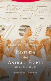 Historia del Antiguo Egipto, Marc van de Mieroop - TROTTA EDITORIAL
