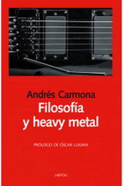 Filosofía y heavy metal, Andrés Carmona Campo - LAETOLI
