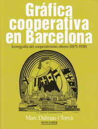 GRÁFICA COOPERATIVA EN BARCELONA, Marc Dalmau I Torva - MARGE BOOKS