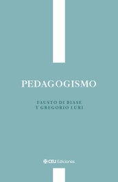 Pedagogismo, Fausto Di Biase - CEU EDICIONES