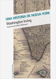 Una historia de Nueva York, Washington Irving - Nordica Libros