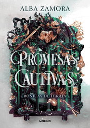 Promesas cautivas (Crónicas de Hiraia 2), Alba Zamora - RBA MOLINO