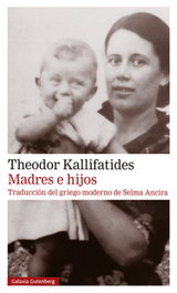 Madres e hijos, Theodor Kallifatides - GALAXIA GUTENBERG