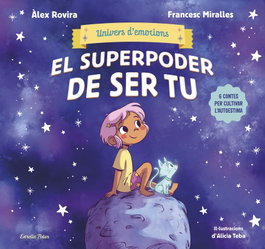 ESTRELLA POLAR, Univers d'emocions 1. El superpoder de ser tu, Álex Rovira y Francesc Miralles - ESTRELLA POLAR