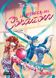 La rítmica del corazón, Tea Stilton - DESTINO INFANTIL