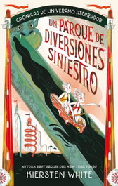 Un parque de diversiones siniestro, Kiersten White - PUCK