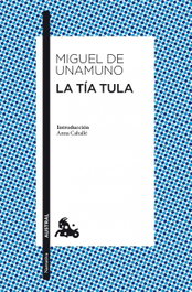 La tía Tula, Miguel de Unamuno - ESPASA CALPE